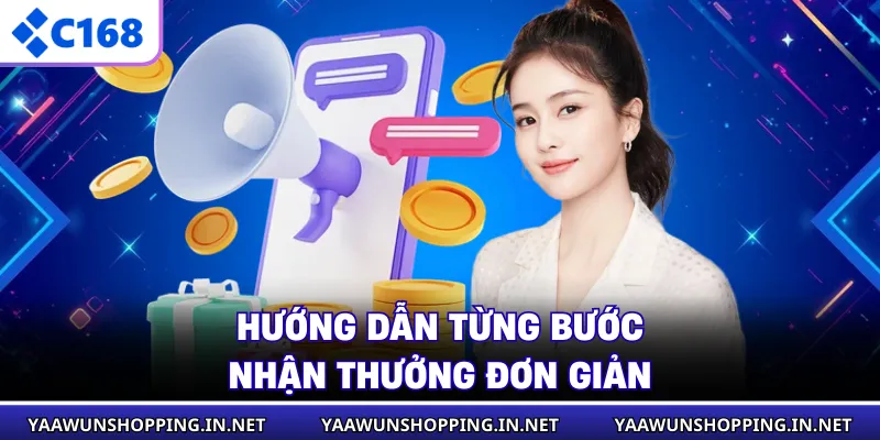 Hướng dẫn từng bước nhận thưởng đơn giản